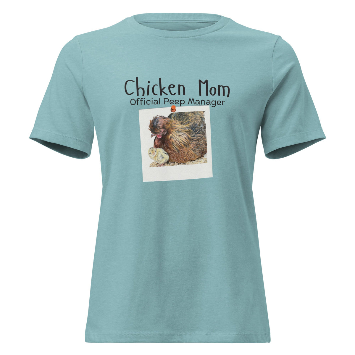 Chicken Mom — Official Peep Manager Women’s Relaxed T-Shirt - Cluck It All Farms