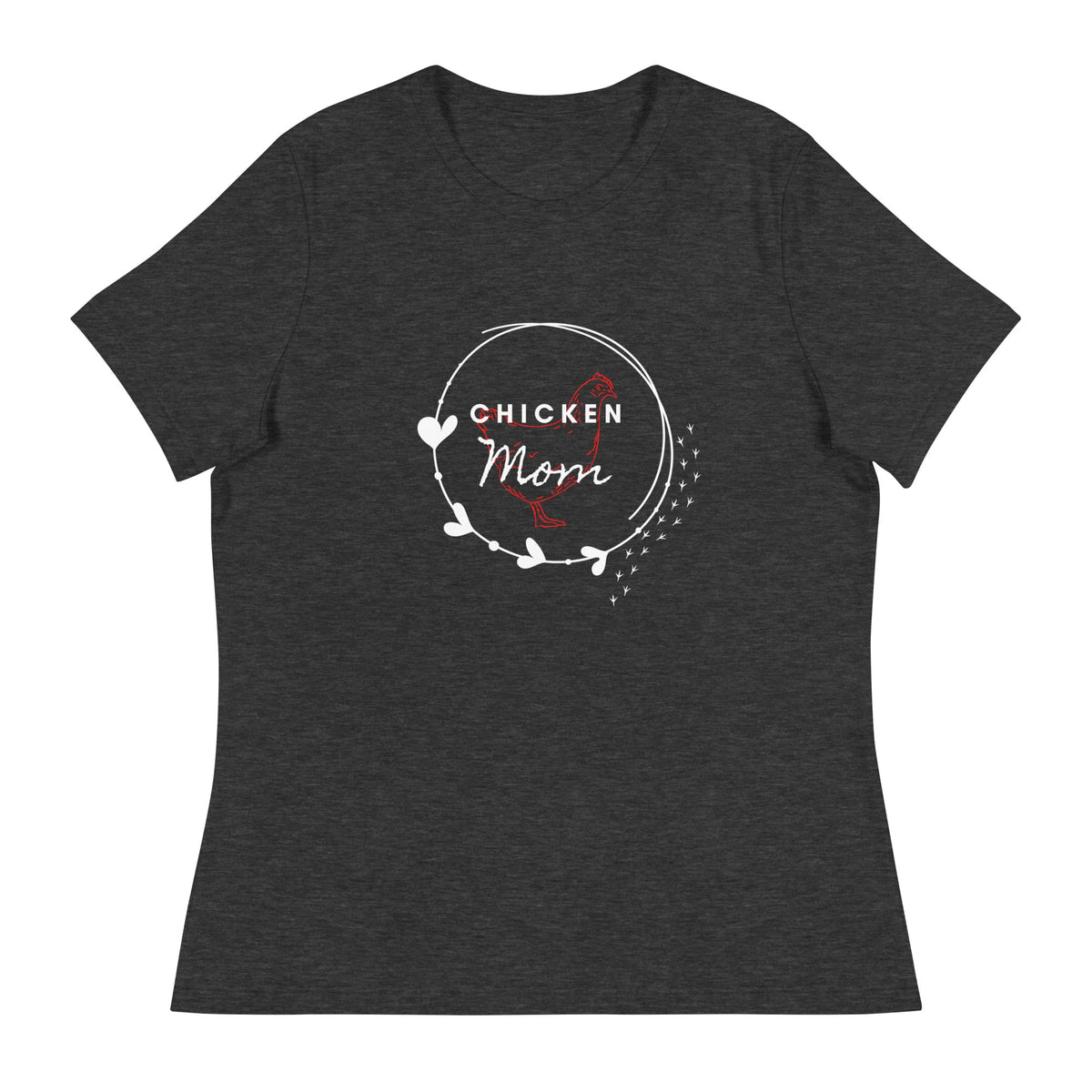 Chicken Mom Women&#39;s Relaxed T-Shirt - Cluck It All Farms