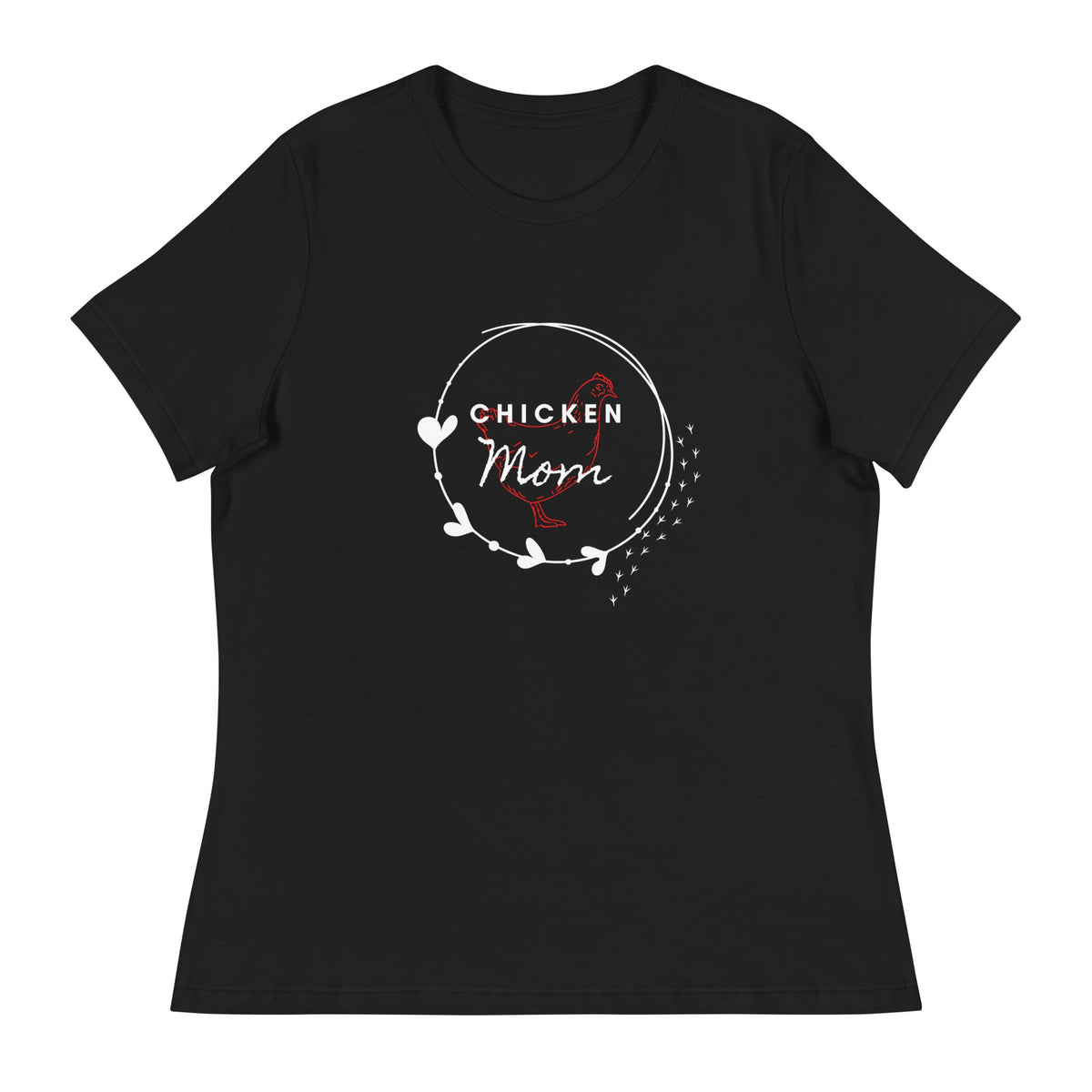Chicken Mom Women&#39;s Relaxed T-Shirt - Cluck It All Farms