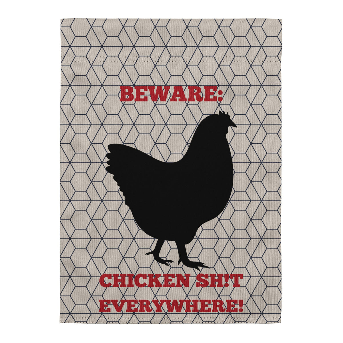 Chicken Sh!t Everywhere Garden Flag - Cluck It All Farms