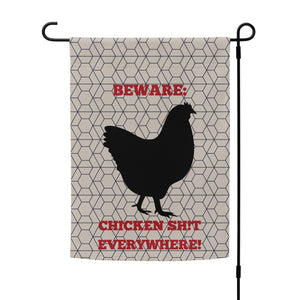 Chicken Sh!t Everywhere Garden Flag - Cluck It All Farms