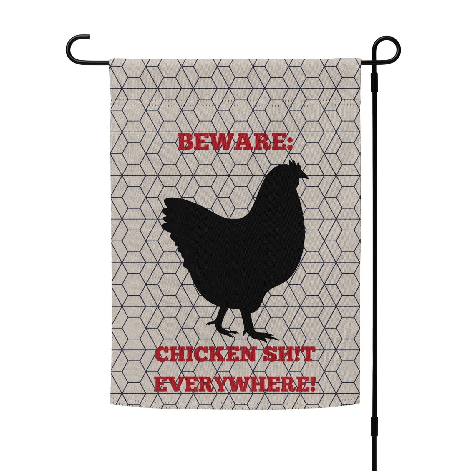 Chicken Sh!t Everywhere Garden Flag - Cluck It All Farms