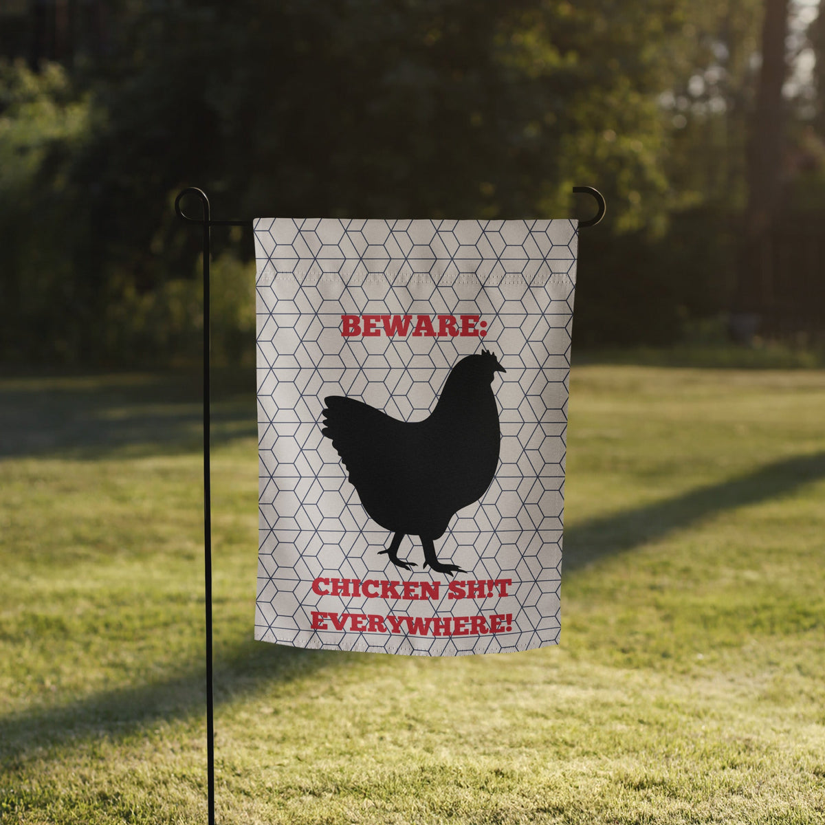Chicken Sh!t Everywhere Garden Flag - Cluck It All Farms