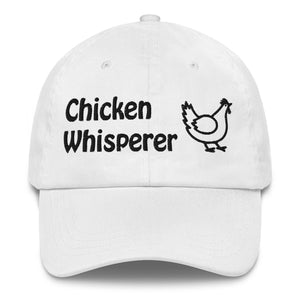 Chicken Whisperer Dad Hat - Cluck It All Farms