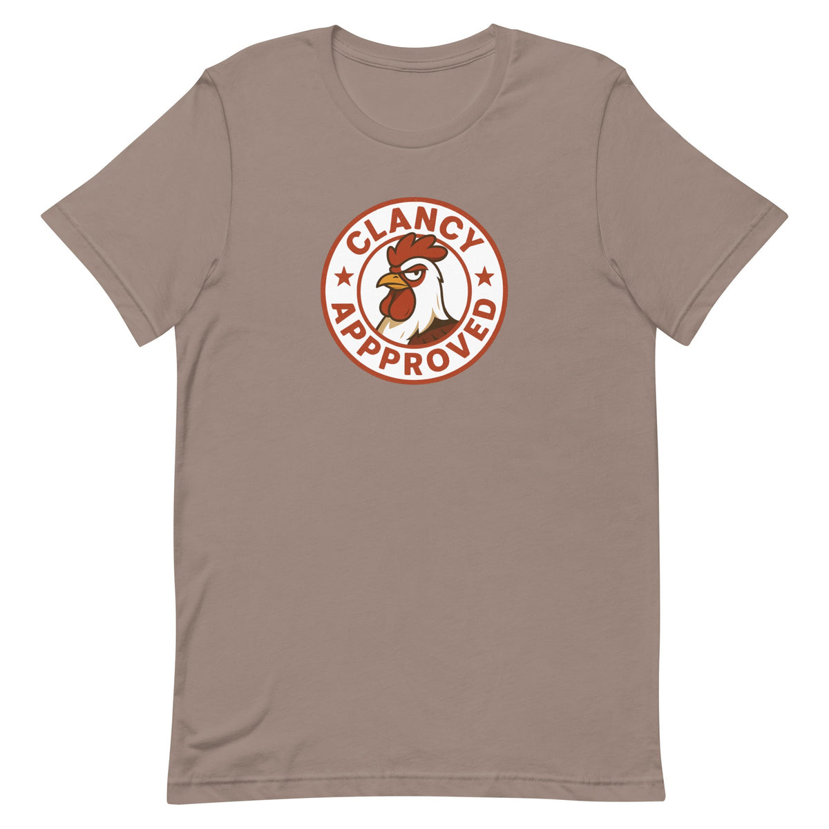 Clancy Approved Unisex T-Shirt - Cluck It All Farms