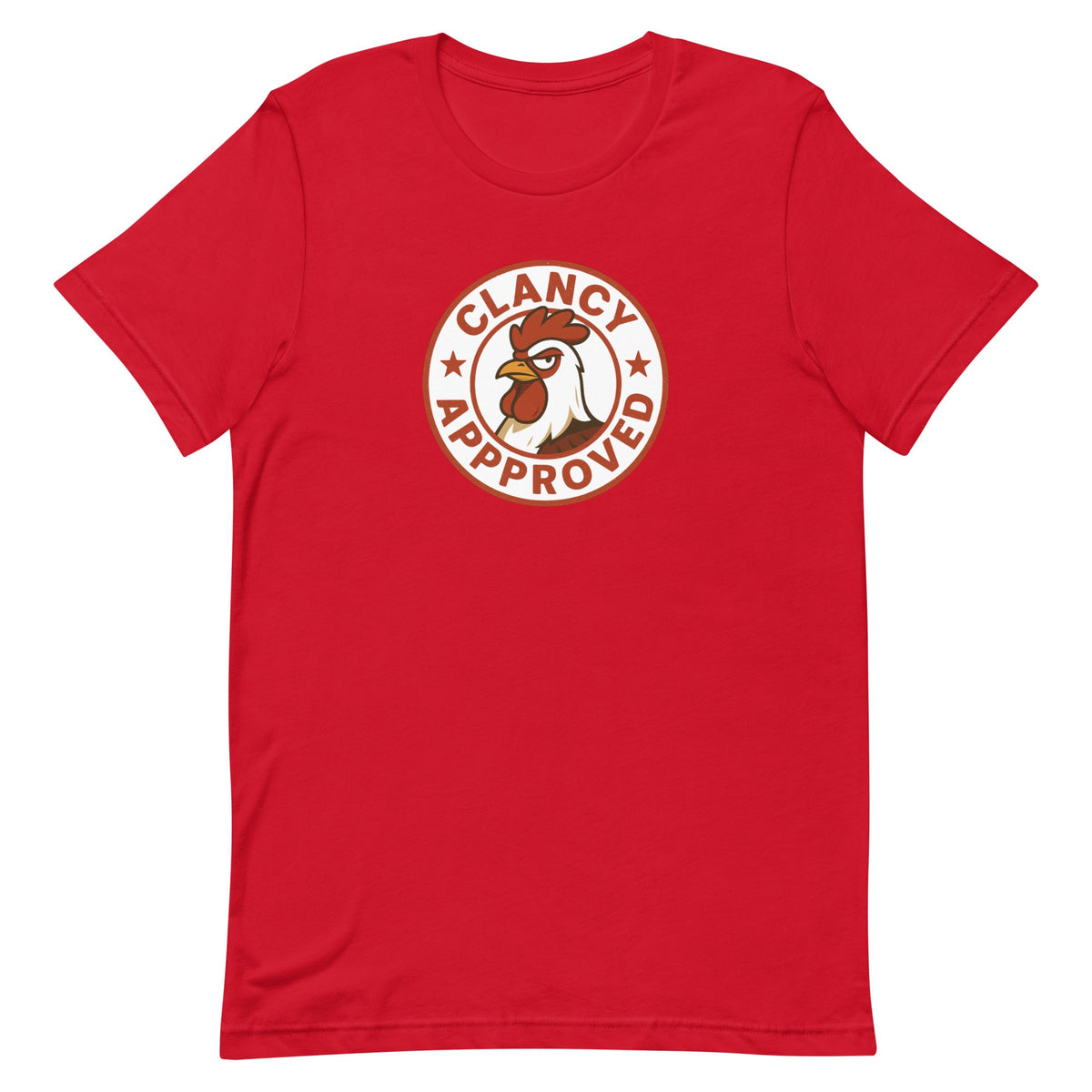 Clancy Approved Unisex T-Shirt - Cluck It All Farms