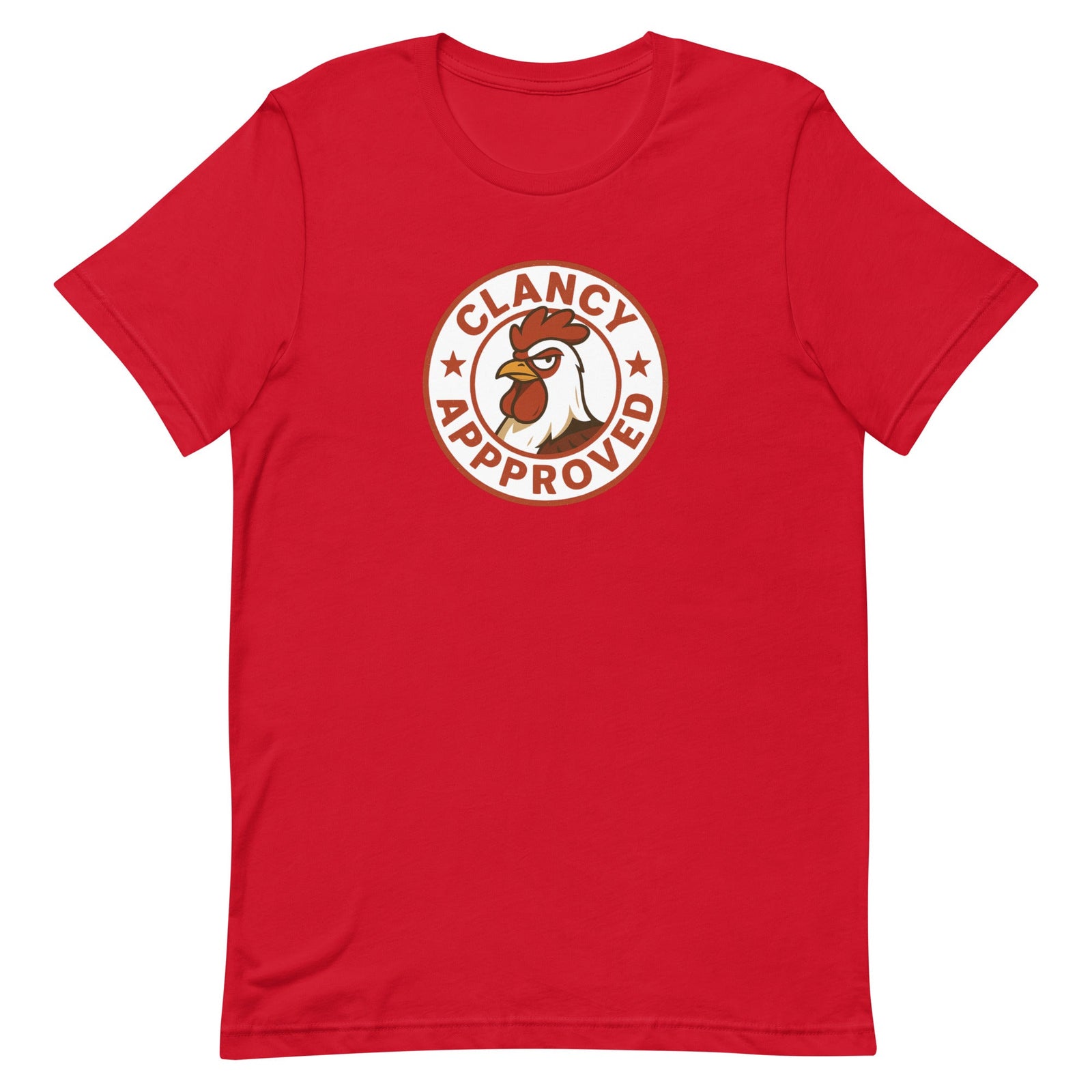 Clancy Approved Unisex T-Shirt - Cluck It All Farms