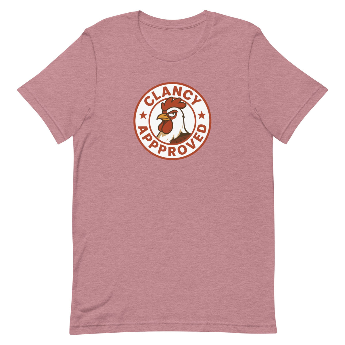 Clancy Approved Unisex T-Shirt - Cluck It All Farms