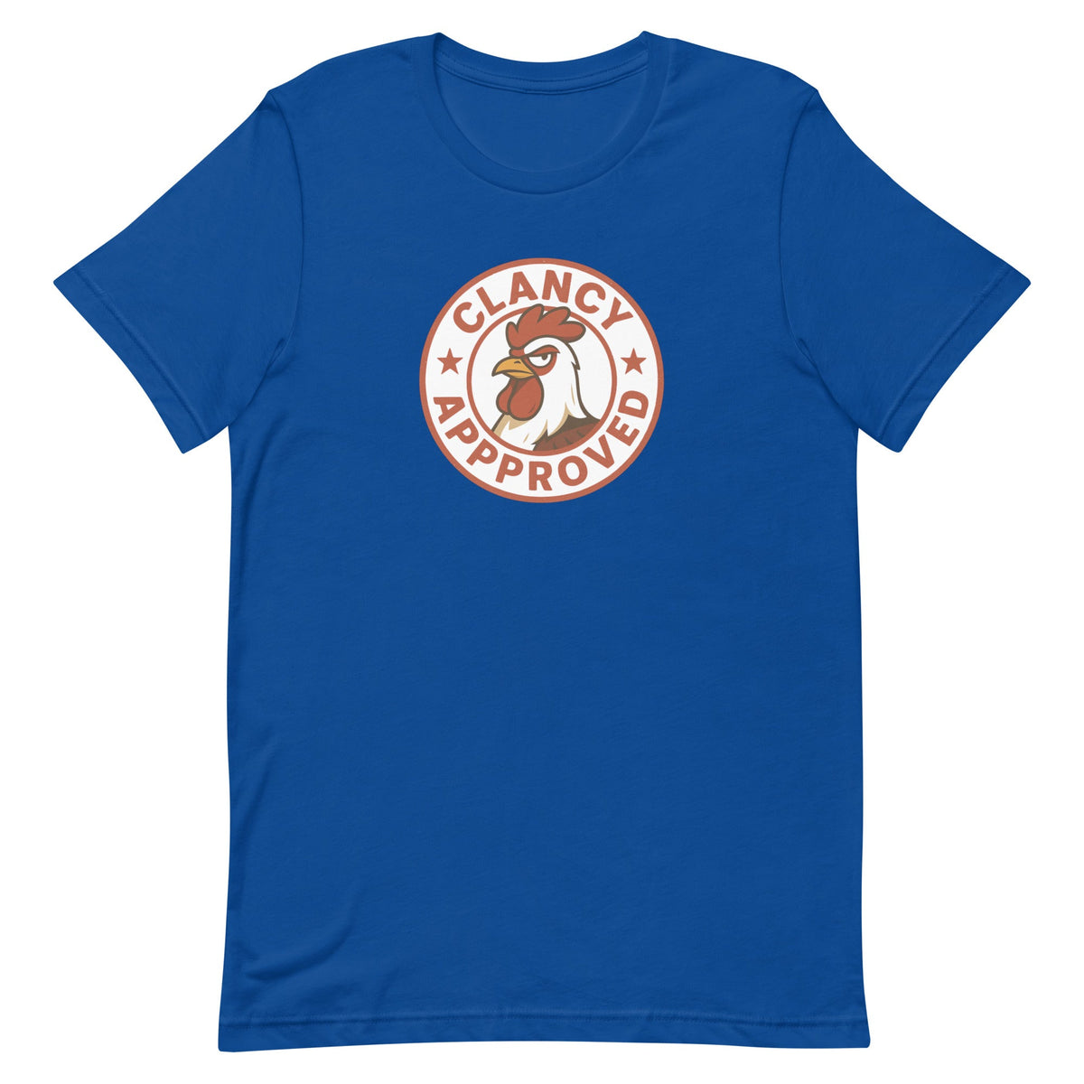 Clancy Approved Unisex T-Shirt - Cluck It All Farms
