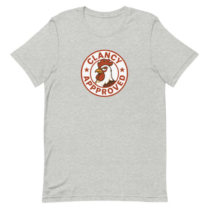Clancy Approved Unisex T-Shirt - Cluck It All Farms