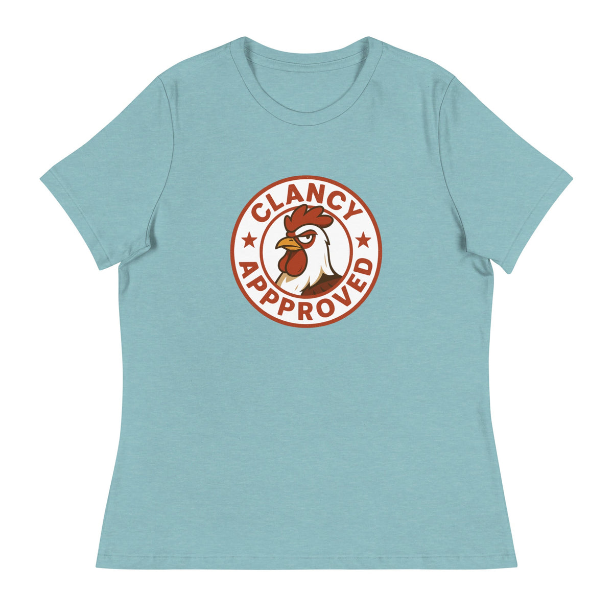Clancy Approved Women&#39;s Relaxed T-Shirt - Cluck It All Farms