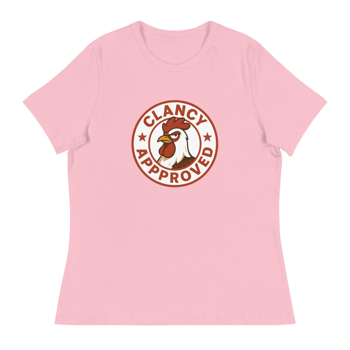 Clancy Approved Women&#39;s Relaxed T-Shirt - Cluck It All Farms