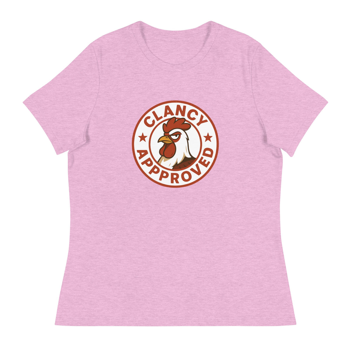 Clancy Approved Women&#39;s Relaxed T-Shirt - Cluck It All Farms