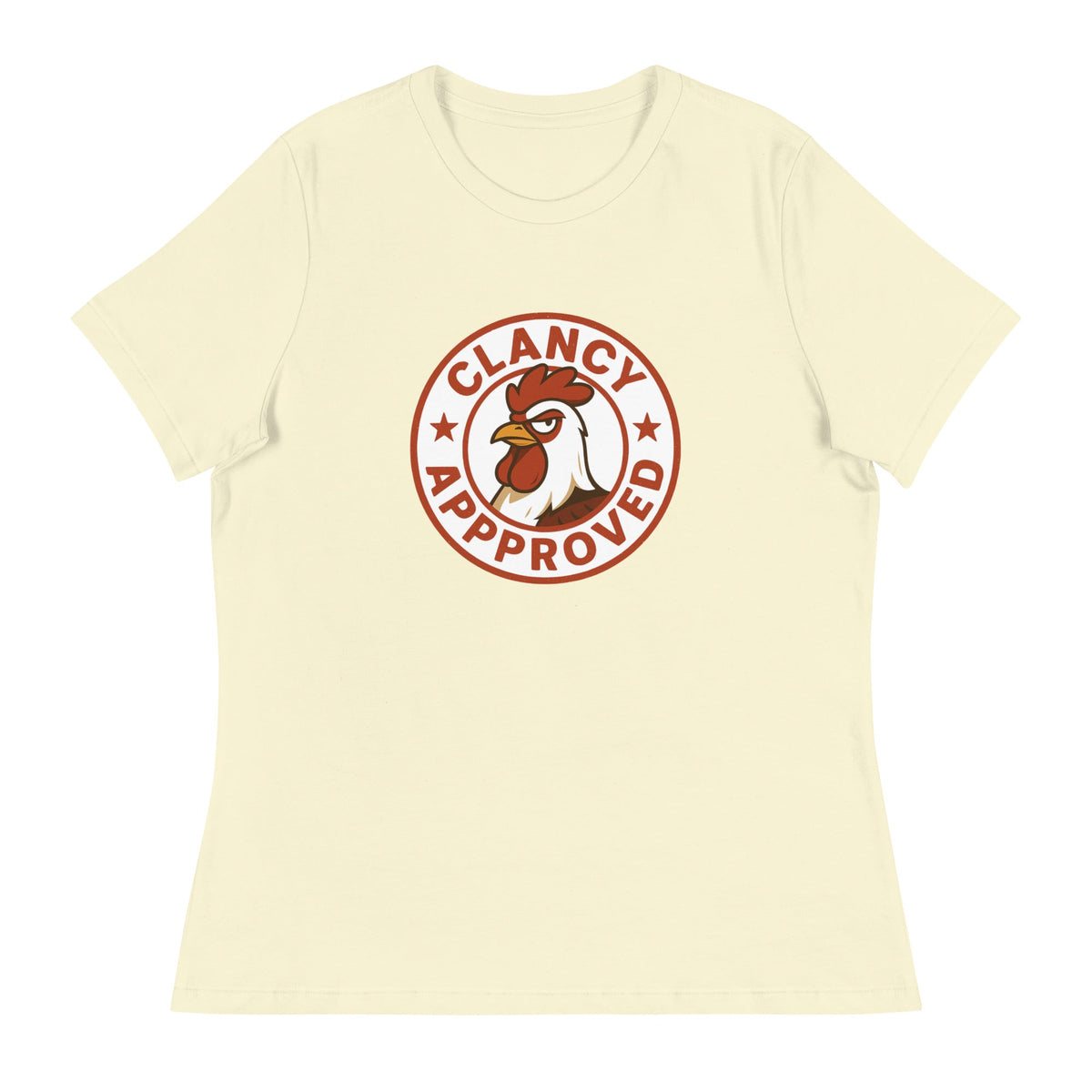 Clancy Approved Women&#39;s Relaxed T-Shirt - Cluck It All Farms