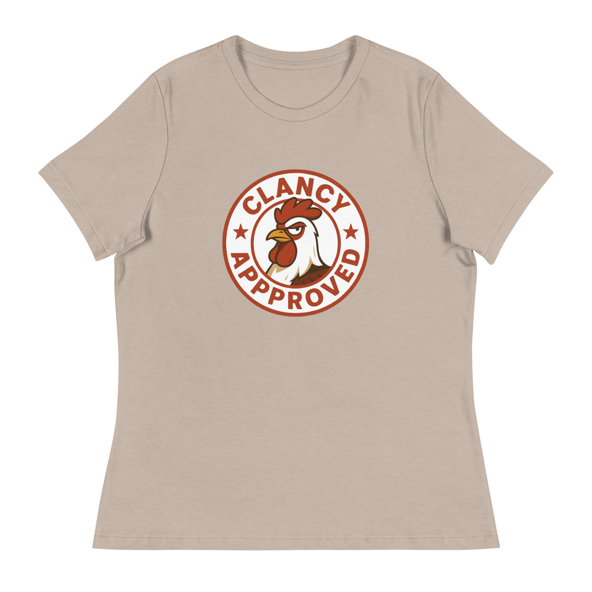 Clancy Approved Women&#39;s Relaxed T-Shirt - Cluck It All Farms