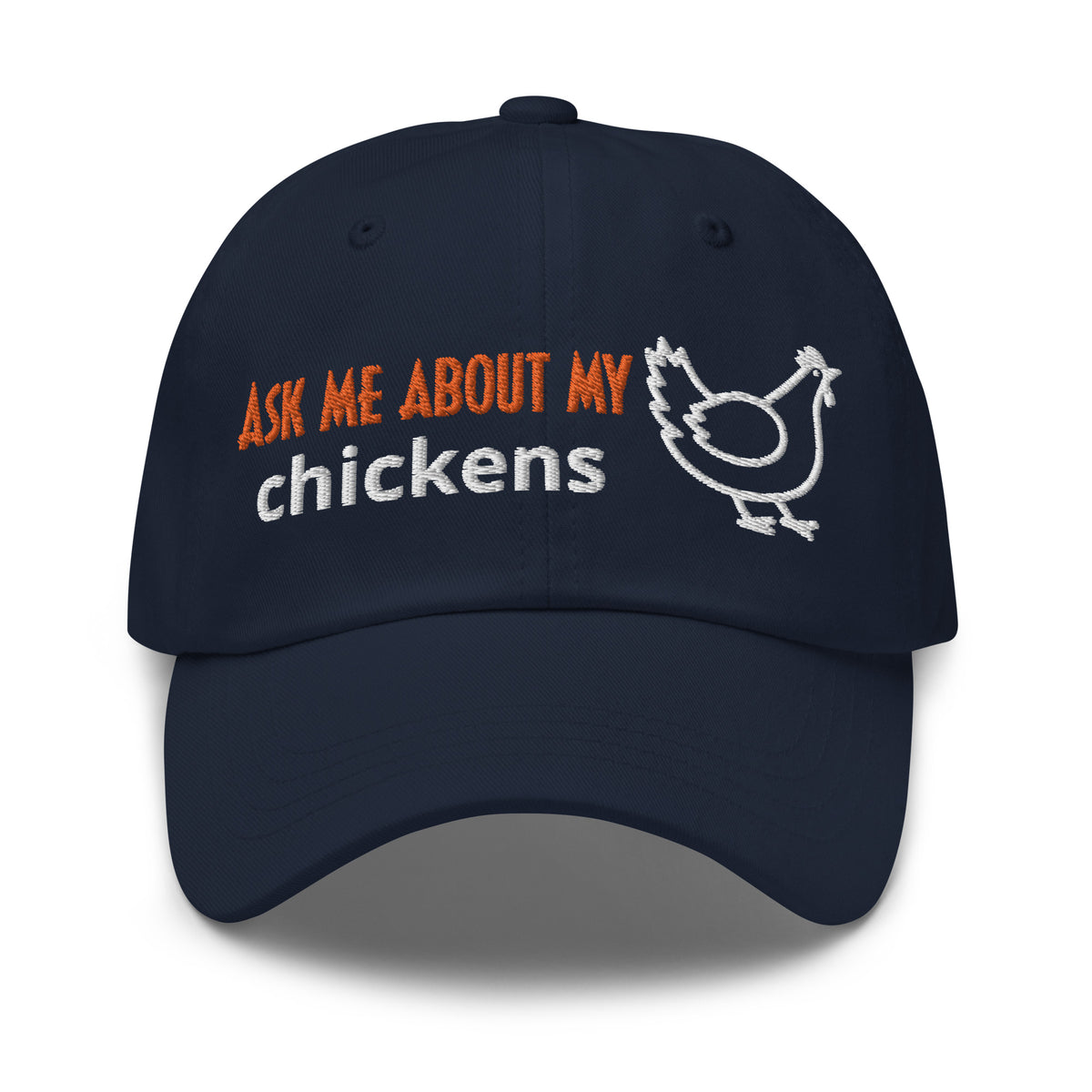 Ask Me About My Chickens Dad Hat