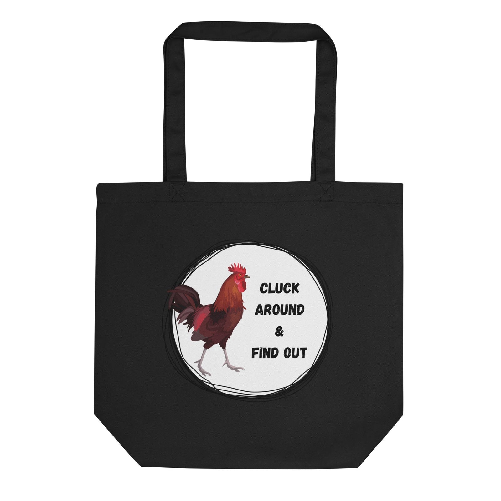 Cluck Around & Find Out Eco Tote Bag - Cluck It All Farms