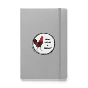 Cluck Around & Find Out Hardcover Bound Notebook - Cluck It All Farms