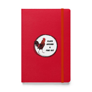 Cluck Around & Find Out Hardcover Bound Notebook - Cluck It All Farms