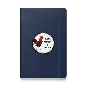 Cluck Around & Find Out Hardcover Bound Notebook - Cluck It All Farms