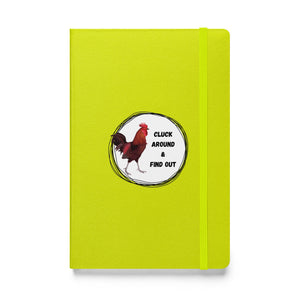 Cluck Around & Find Out Hardcover Bound Notebook - Cluck It All Farms