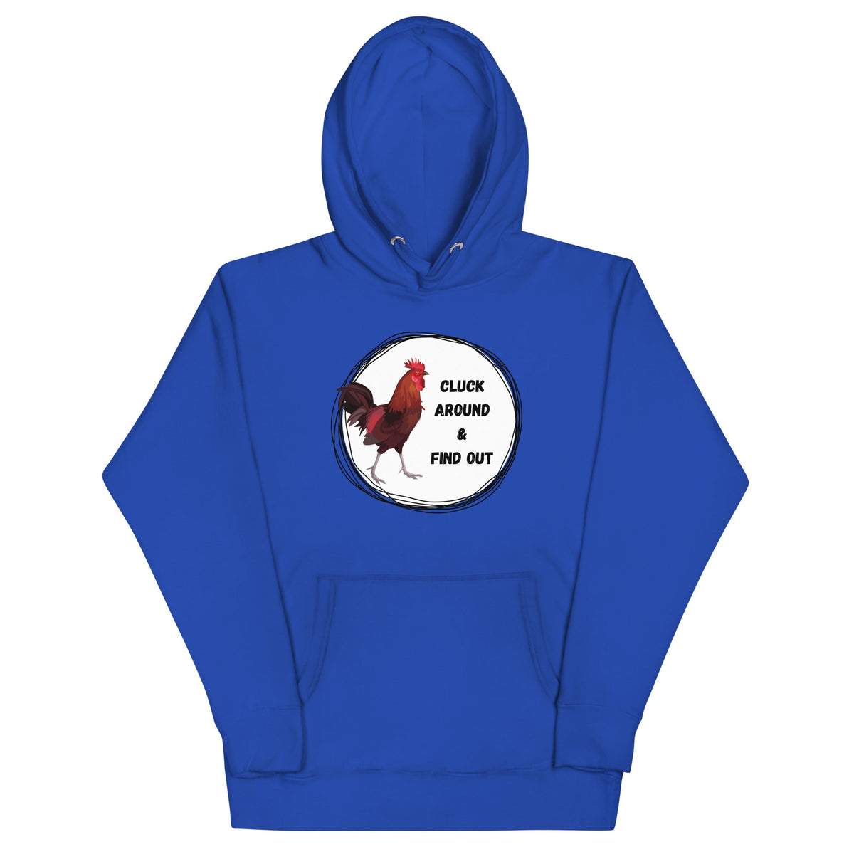 Cluck Around &amp; Find Out Unisex Hoodie - Cluck It All Farms