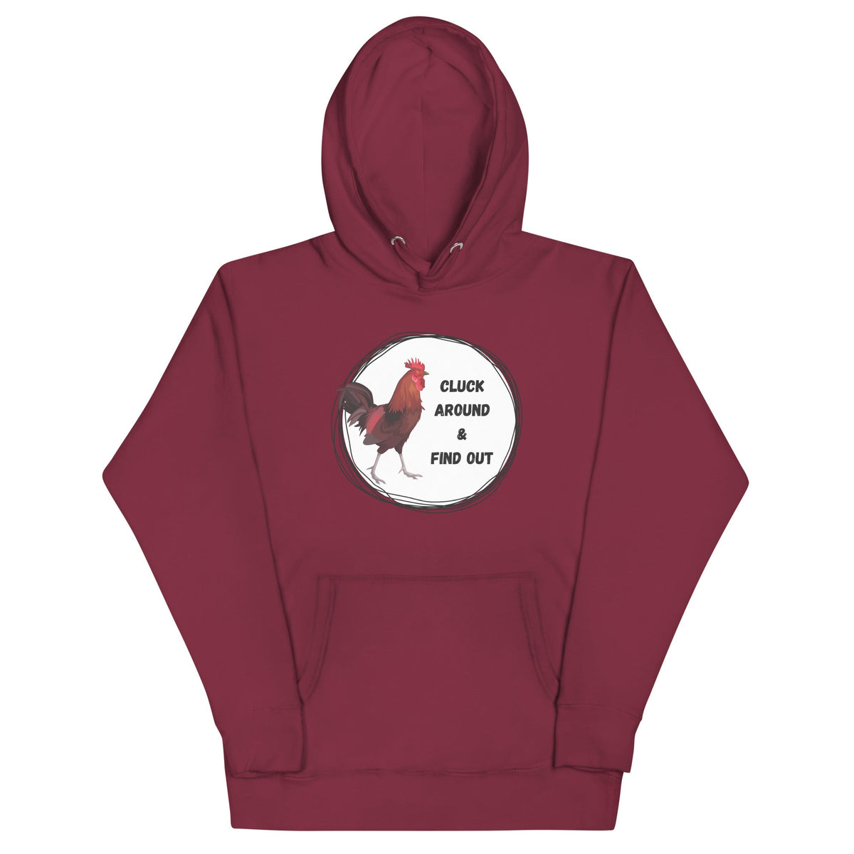 Cluck Around &amp; Find Out Unisex Hoodie - Cluck It All Farms