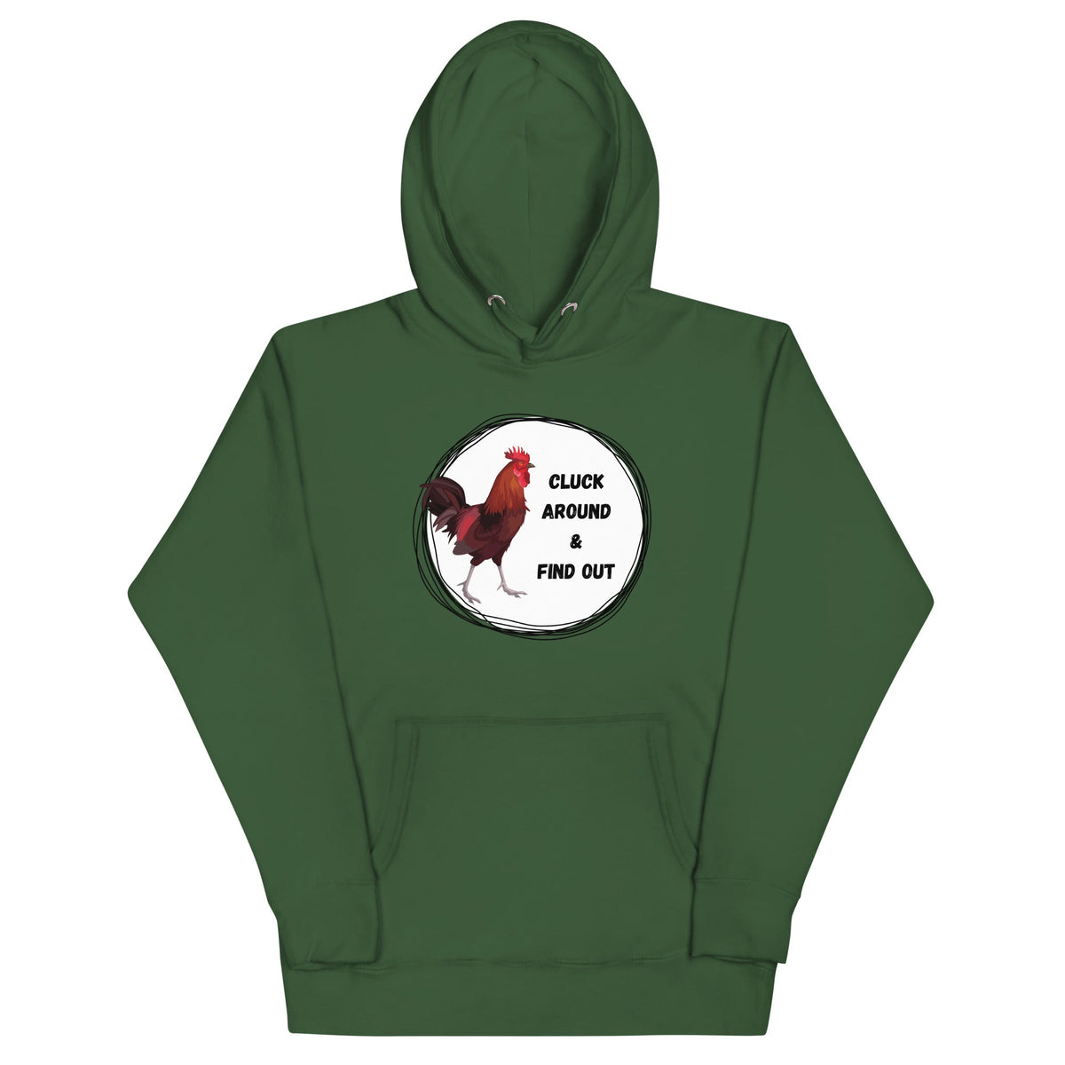 Cluck Around &amp; Find Out Unisex Hoodie - Cluck It All Farms