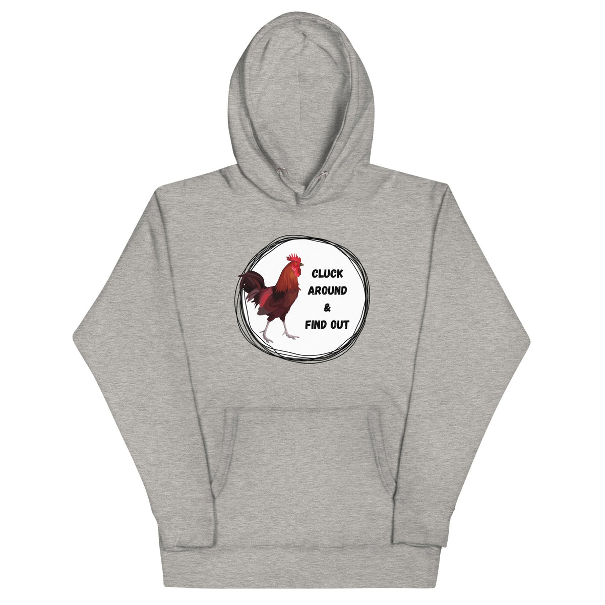 Cluck Around &amp; Find Out Unisex Hoodie - Cluck It All Farms