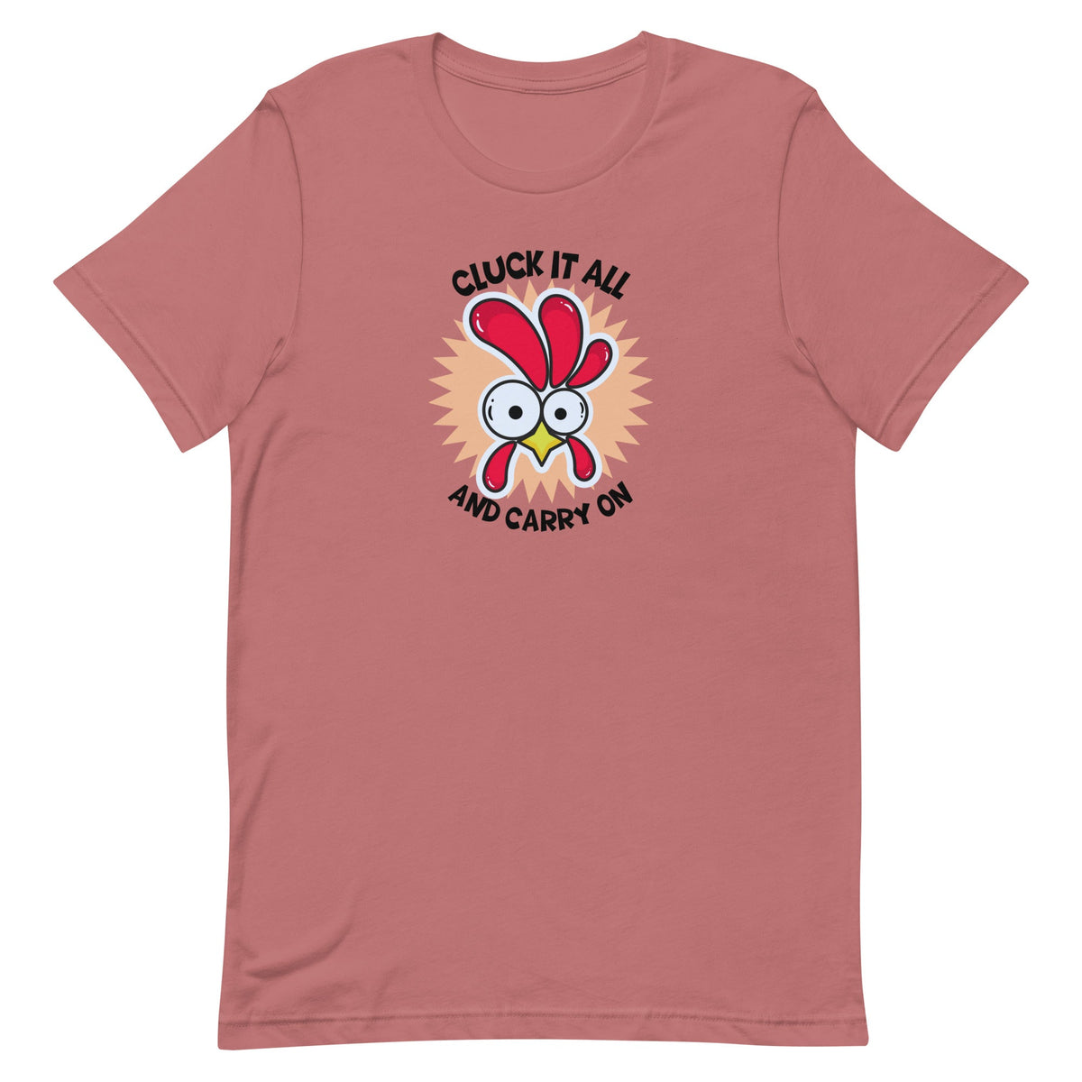 Cluck It All &amp; Carry On Unisex T-Shirt - Cluck It All Farms