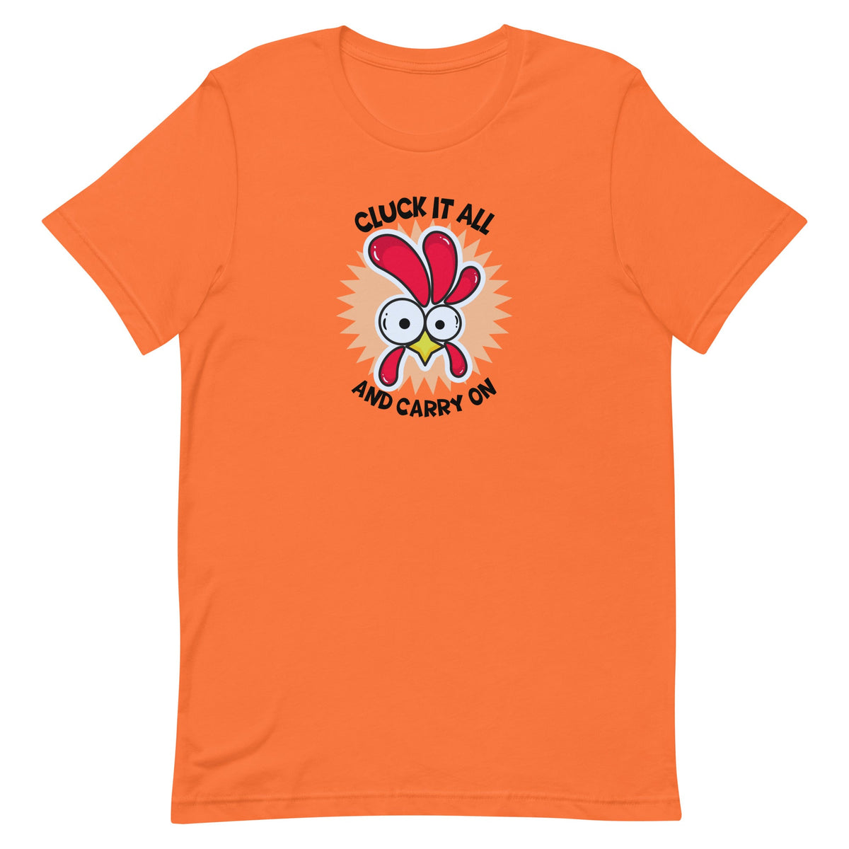 Cluck It All &amp; Carry On Unisex T-Shirt - Cluck It All Farms