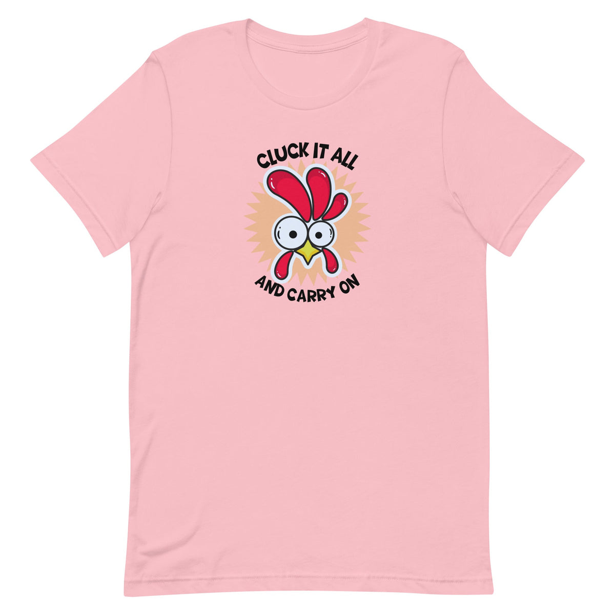 Cluck It All &amp; Carry On Unisex T-Shirt - Cluck It All Farms