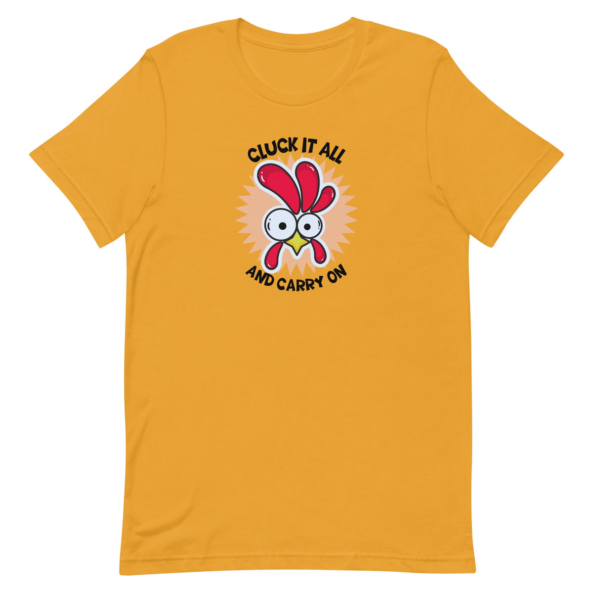 Cluck It All &amp; Carry On Unisex T-Shirt - Cluck It All Farms