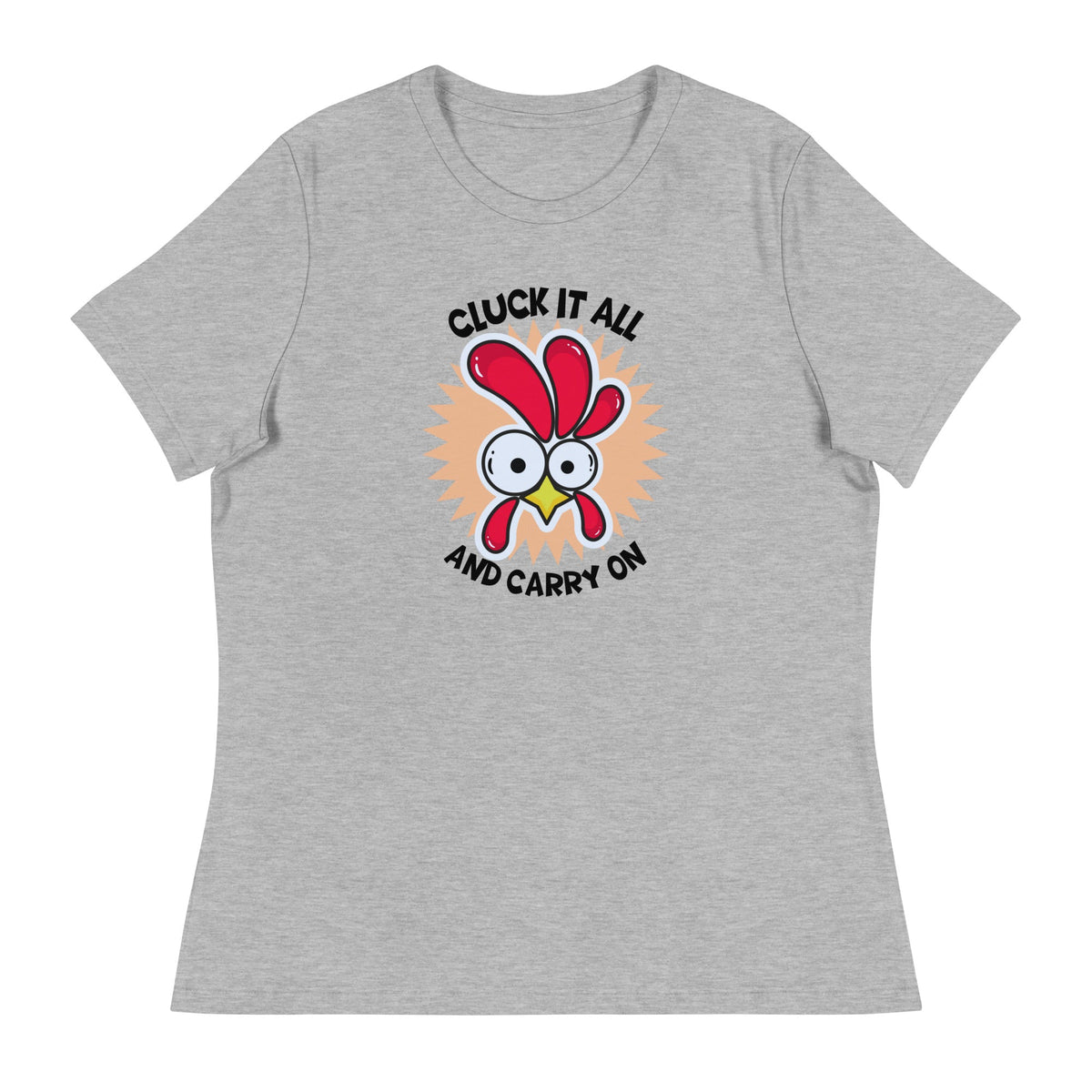 Cluck It All &amp; Carry On Women&#39;s Relaxed T-Shirt - Cluck It All Farms