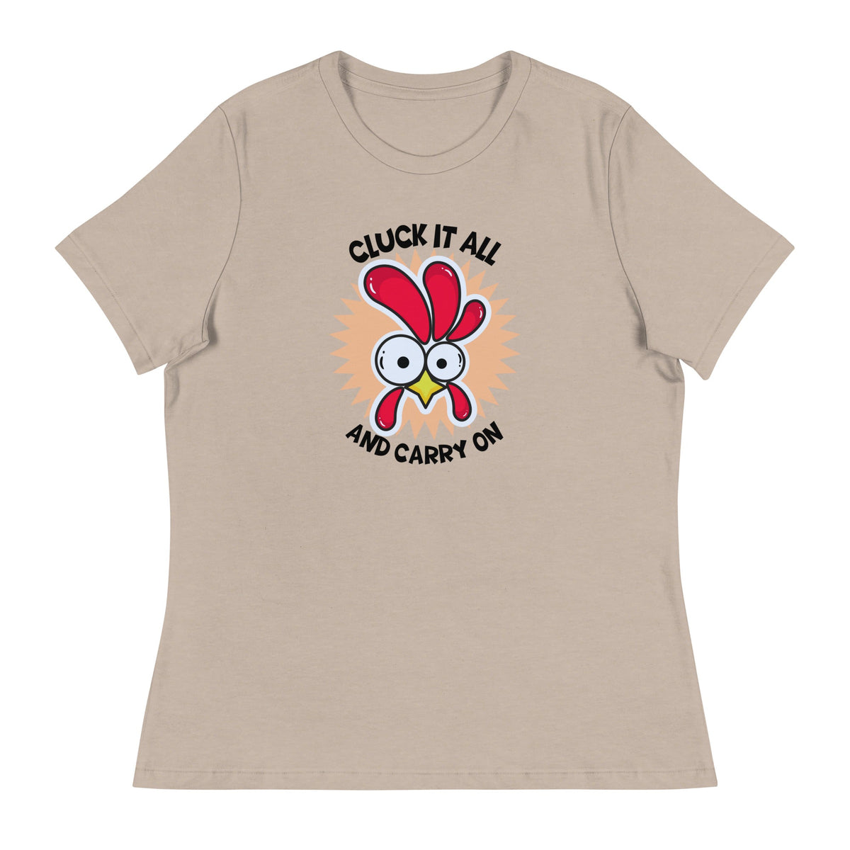 Cluck It All &amp; Carry On Women&#39;s Relaxed T-Shirt - Cluck It All Farms