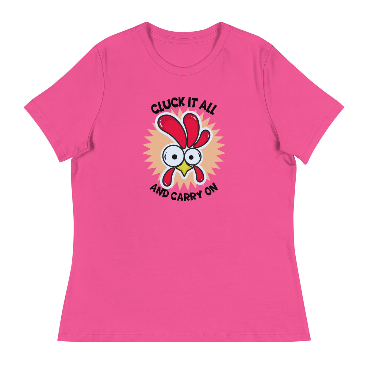 Cluck It All &amp; Carry On Women&#39;s Relaxed T-Shirt - Cluck It All Farms