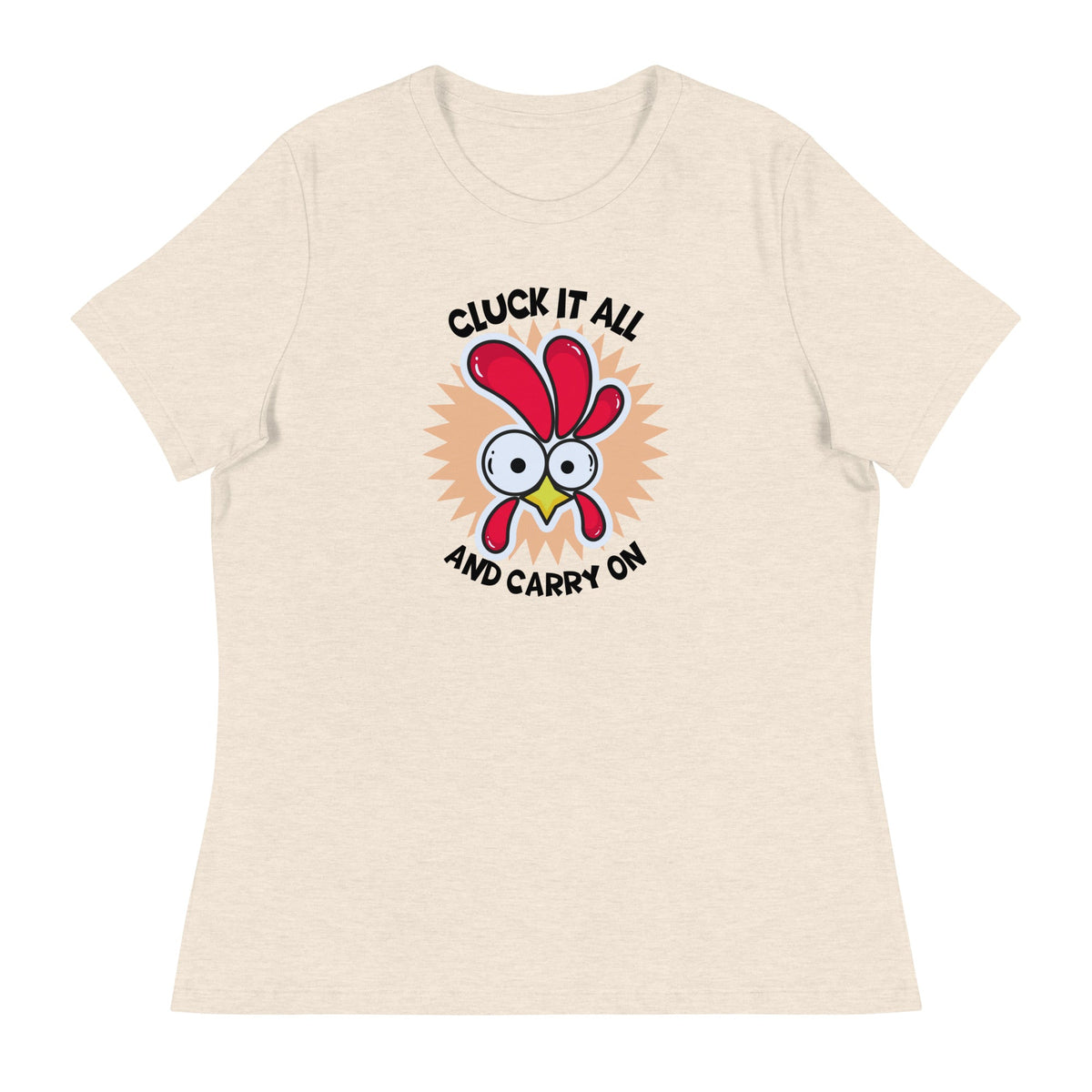 Cluck It All &amp; Carry On Women&#39;s Relaxed T-Shirt - Cluck It All Farms