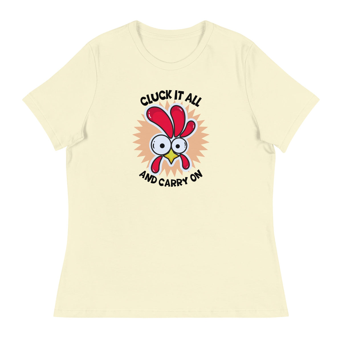 Cluck It All &amp; Carry On Women&#39;s Relaxed T-Shirt - Cluck It All Farms