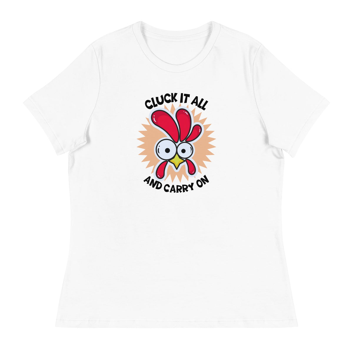 Cluck It All &amp; Carry On Women&#39;s Relaxed T-Shirt - Cluck It All Farms