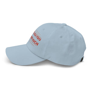 Cluck You Very Much Dad Hat - Cluck It All Farms