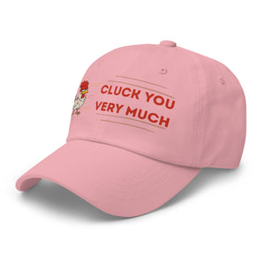 Cluck You Very Much Dad Hat - Cluck It All Farms