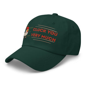 Cluck You Very Much Dad Hat - Cluck It All Farms