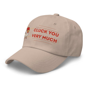 Cluck You Very Much Dad Hat - Cluck It All Farms