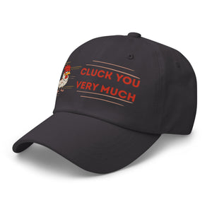 Cluck You Very Much Dad Hat - Cluck It All Farms
