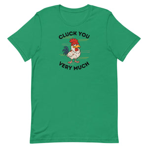 Cluck You Very Much Unisex T-Shirt - Cluck It All Farms