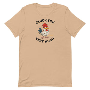 Cluck You Very Much Unisex T-Shirt - Cluck It All Farms