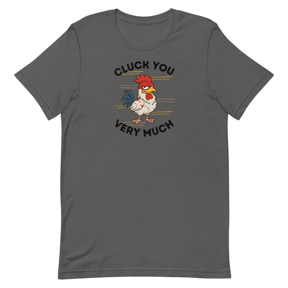 Cluck You Very Much Unisex T-Shirt - Cluck It All Farms