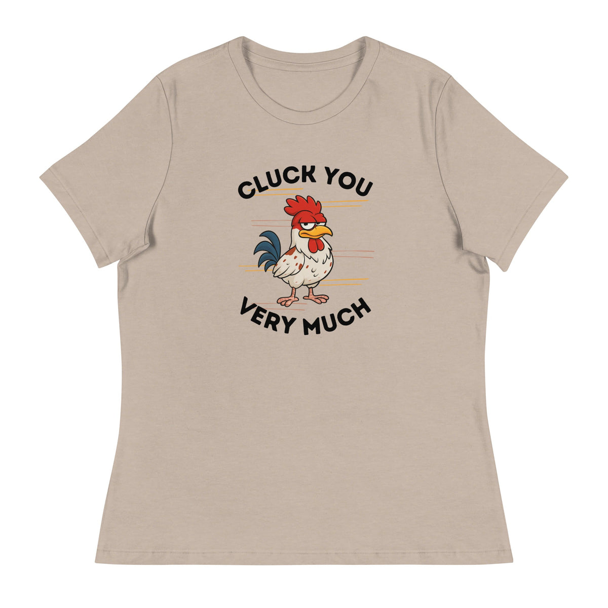 Cluck You Very Much Women&#39;s Relaxed T-Shirt - Cluck It All Farms