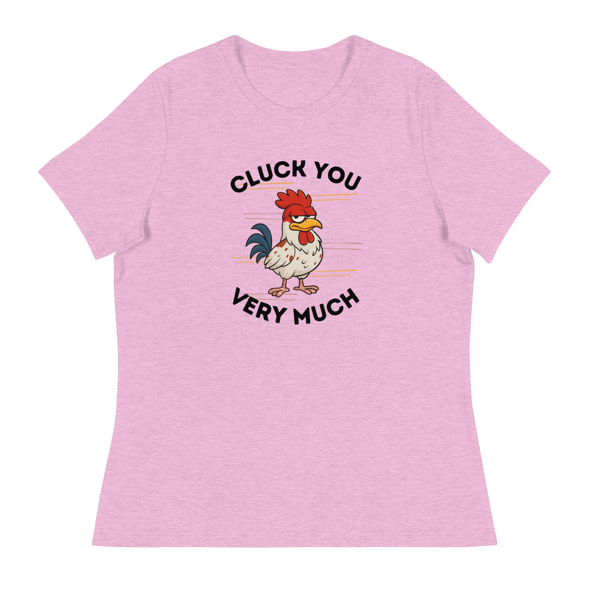 Cluck You Very Much Women&#39;s Relaxed T-Shirt - Cluck It All Farms