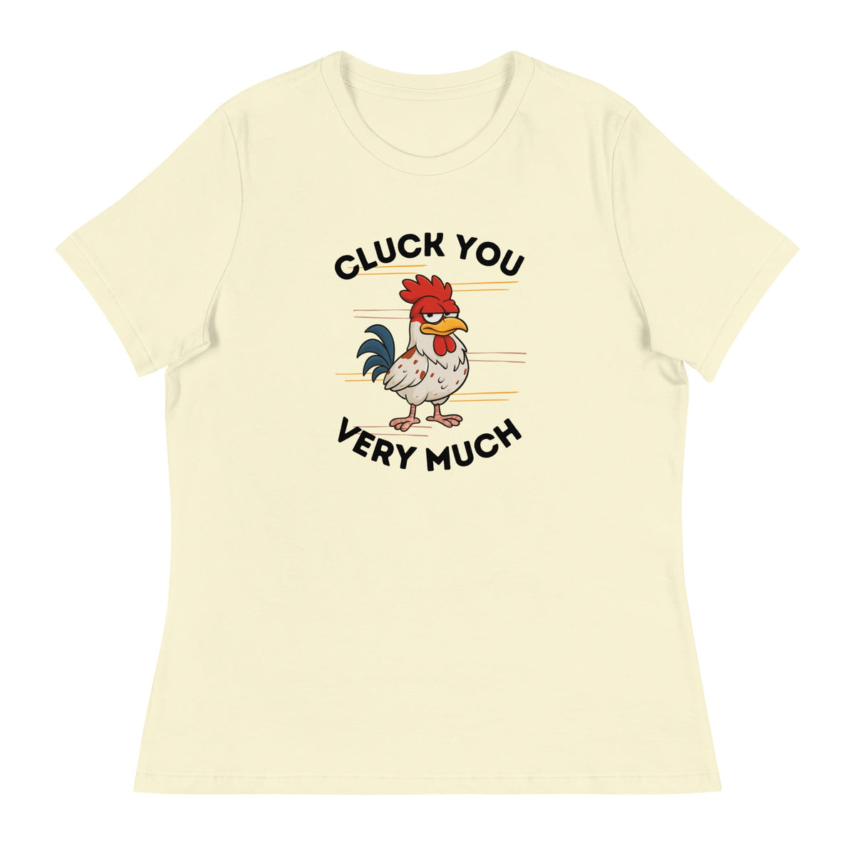 Cluck You Very Much Women&#39;s Relaxed T-Shirt - Cluck It All Farms